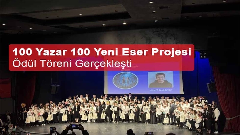 100 Yazar 100 Yeni Eser Projesi Ödül Töreni Gerçekleşti