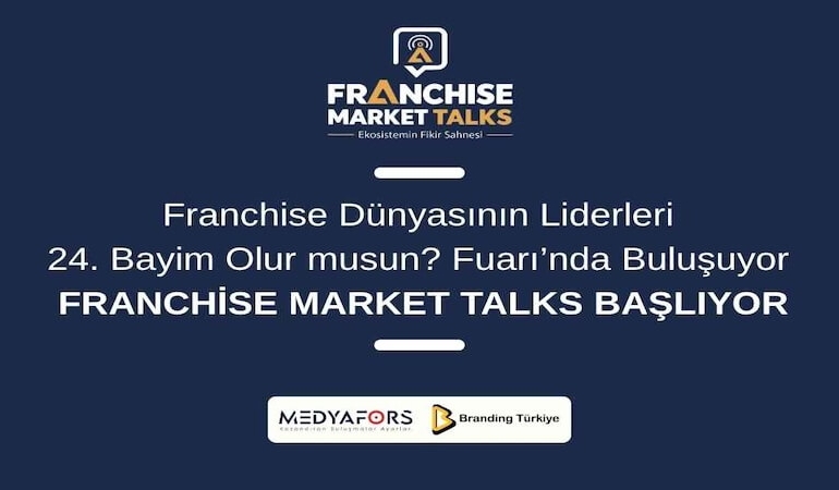 Franchise Market Talks Başlıyor